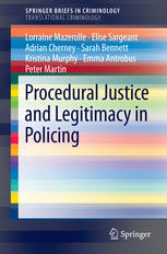 Procedural Justice And Legitimacy In Policing 1st Edition Lorraine Mazerolle