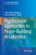 Psychosocial Approaches To Peacebuilding In Colombia 1st Edition Stella Saciparodriguez