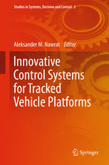Innovative Control Systems For Tracked Vehicle Platforms 1st Edition Aleksander M Nawrat M Eds