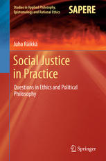 Social Justice In Practice Questions In Ethics And Political Philosophy 1st Edition Juha Rikk Auth