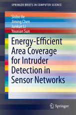 Energyefficient Area Coverage For Intruder Detection In Sensor Networks 1st Edition Shibo He