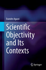 Scientific Objectivity And Its Contexts 1st Edition Evandro Agazzi