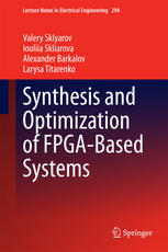 Synthesis And Optimization Of Fpgabased Systems 1st Edition Valery Sklyarov