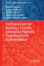 Intelligent Tools For Building A Scientific Information Platform From Research To Implementation 1st Edition Robert Bembenik