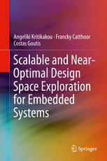Scalable And Nearoptimal Design Space Exploration For Embedded Systems 1st Edition Angeliki Kritikakou