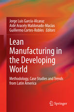 Lean Manufacturing In The Developing World Methodology Case Studies And Trends From Latin America 1st Edition Jorge Luis Garcaalcaraz