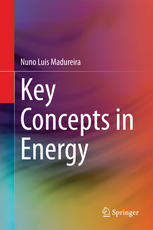 Key Concepts In Energy 1st Edition Nuno Luis Madureira Auth