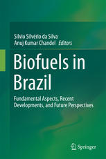 Biofuels In Brazil Fundamental Aspects Recent Developments And Future Perspectives 1st Edition Silvio Silvrio Da Silva