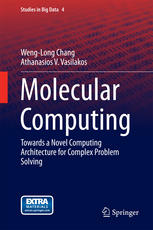 Molecular Computing Towards A Novel Computing Architecture For Complex Problem Solving 1st Edition Wenglong Chang