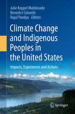 Climate Change And Indigenous Peoples In The United States Impacts Experiences And Actions 1st Edition Julie Koppel Maldonado