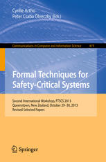 Formal Techniques For Safetycritical Systems Second International Workshop Ftscs 2013 Queenstown New Zealand October 2930 2013 Revised Selected Papers 1st Edition Cyrille Artho