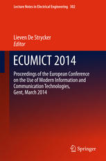 Ecumict 2014 Proceedings Of The European Conference On The Use Of Modern Information And Communication Technologies Gent March 2014 1st Edition Lieven De Strycker Eds