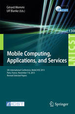 Mobile Computing Applications And Services 5th International Conference Mobicase 2013 Paris France November 78 2013 Revised Selected Papers 1st Edition Grard Memmi