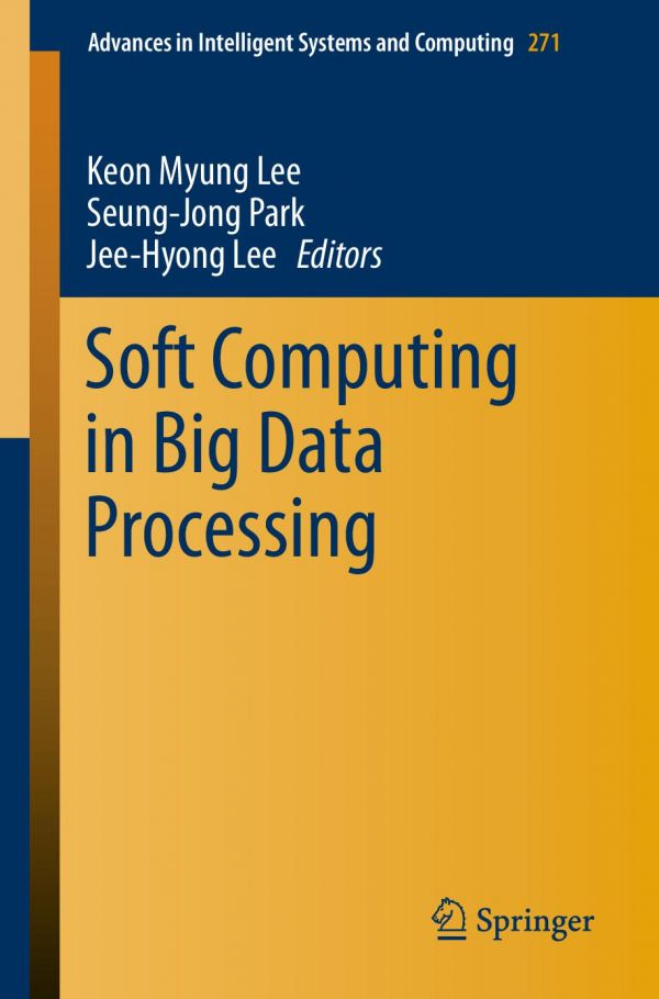 Soft Computing In Big Data Processing 1st Edition Keon Myung Lee