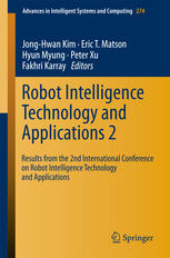 Robot Intelligence Technology And Applications 2 Results From The 2nd International Conference On Robot Intelligence Technology And Applications 1st Edition Jonghwan Kim