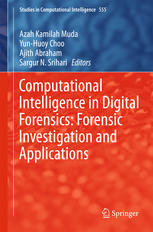 Computational Intelligence In Digital Forensics Forensic Investigation And Applications 1st Edition Azah Kamilah Muda