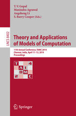 Theory And Applications Of Models Of Computation 11th Annual Conference Tamc 2014 Chennai India April 1113 2014 Proceedings 1st Edition T V Gopal