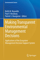Making Transparent Environmental Management Decisions Applications Of The Ecosystem Management Decision Support System 1st Edition Keith M Reynolds