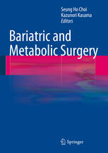 Bariatric And Metabolic Surgery 1st Edition Seung Ho Choi Kazunori Kasama Eds