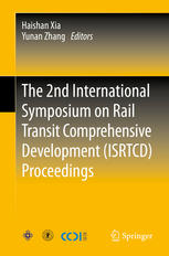 The 2nd International Symposium On Rail Transit Comprehensive Development Isrtcd Proceedings 1st Edition Haishan Xia