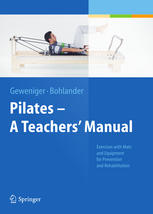 Pilates A Teachers Manual Exercises With Mats And Equipment For Prevention And Rehabilitation 1st Edition Verena Geweniger