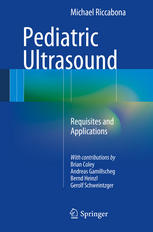 Pediatric Ultrasound Requisites And Applications 1st Edition Michael Riccabona Auth