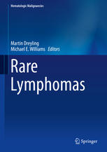 Rare Lymphomas 1st Edition Martin Dreyling Michael E Williams Eds