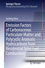 Emission Factors Of Carbonaceous Particulate Matter And Polycyclic Aromatic Hydrocarbons From Residential Solid Fuel Combustions 1st Edition Guofeng Shen Auth