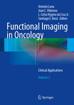 Functional Imaging In Oncology Clinical Applications Volume 2 1st Edition Antonio Luna