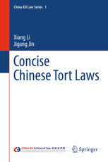 Concise Chinese Tort Laws 1st Edition Xiang Li Jigang Jin Auth
