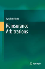 Reinsurance Arbitrations 1st Edition Kyriaki Noussia Auth