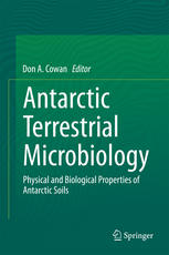 Antarctic Terrestrial Microbiology Physical And Biological Properties Of Antarctic Soils 1st Edition Don A Cowan Eds