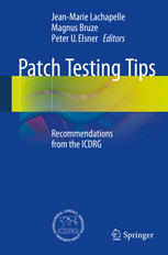 Patch Testing Tips Recommendations From The Icdrg 1st Edition Jeanmarie Lachapelle