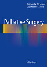 Palliative Surgery 1st Edition Matthias W Wichmann Guy Maddern Eds