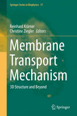 Membrane Transport Mechanism 3d Structure And Beyond 1st Edition Reinhard Krmer