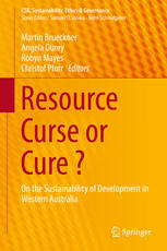 Resource Curse Or Cure On The Sustainability Of Development In Western Australia 1st Edition Martin Brueckner