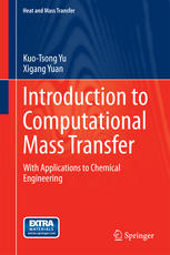 Introduction To Computational Mass Transfer With Applications To Chemical Engineering 1st Edition Kuotsong Yu