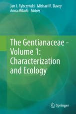 The Gentianaceae Volume 1 Characterization And Ecology 1st Edition Jan J Rybczyński