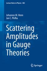 Scattering Amplitudes In Gauge Theories 1st Edition Johannes M Henn