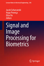 Signal And Image Processing For Biometrics 1st Edition Jacob Scharcanski
