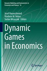Dynamic Games In Economics 1st Edition Josef Haunschmied Vladimir M Veliov