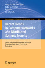 Recent Trends In Computer Networks And Distributed Systems Security Second International Conference Snds 2014 Trivandrum India March 1314 2014 Proceedings 1st Edition Gregorio Martnez Prez