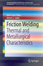 Friction Welding Thermal And Metallurgical Characteristics 1st Edition Bekir Sami Yilbas