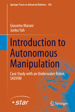 Introduction To Autonomous Manipulation Case Study With An Underwater Robot Sauvim 1st Edition Giacomo Marani