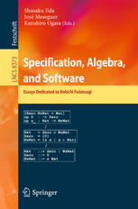 Specification Algebra And Software Essays Dedicated To Kokichi Futatsugi 1st Edition Shusaku Iida
