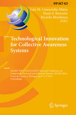 Technological Innovation For Collective Awareness Systems 5th Ifip Wg 55socolnet Doctoral Conference On Computing Electrical And Industrial Systems Doceis 2014 Costa De Caparica Portugal April 79 2014 Proceedings 1st Edition Luis M Camarinhamatos