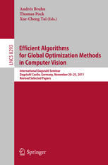 Efficient Algorithms For Global Optimization Methods In Computer Vision International Dagstuhl Seminar Dagstuhl Castle Germany November 2025 2011 Revised Selected Papers 1st Edition Andrs Bruhn