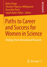 Paths To Career And Success For Women In Science Findings From International Research 1st Edition Britta Thege