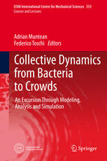Collective Dynamics From Bacteria To Crowds An Excursion Through Modeling Analysis And Simulation 1st Edition Adrian Muntean