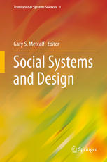 Social Systems And Design 1st Edition Gary S Metcalf Eds